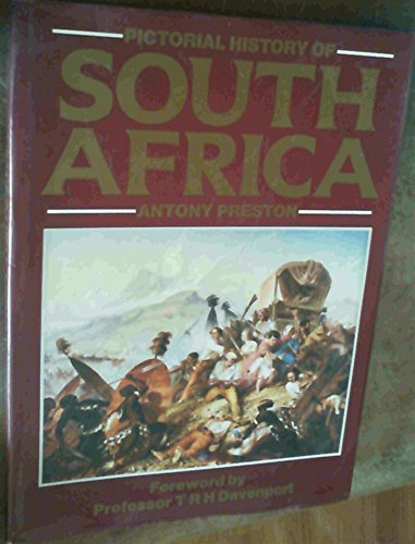 Stock image for Pictorial History of South Africa; by Anthony Preston; foreword by T.R.H. Davenport for sale by BIBLIOPE by Calvello Books