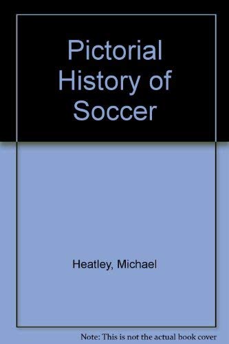 Stock image for Pictorial History of Soccer for sale by The Book Cellar, LLC