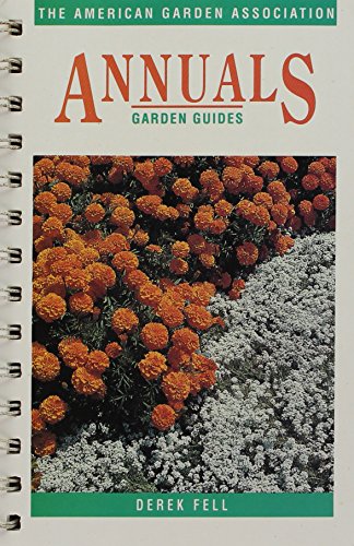 Beispielbild fr Annuals (Garden Guides) zum Verkauf von Half Price Books Inc.