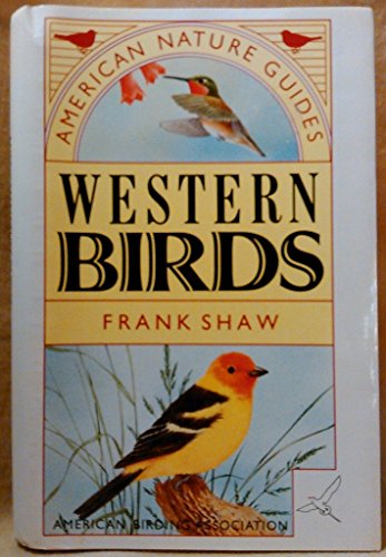 Imagen de archivo de American Nature Guides Western Birds a la venta por Ozark Relics and Rarities