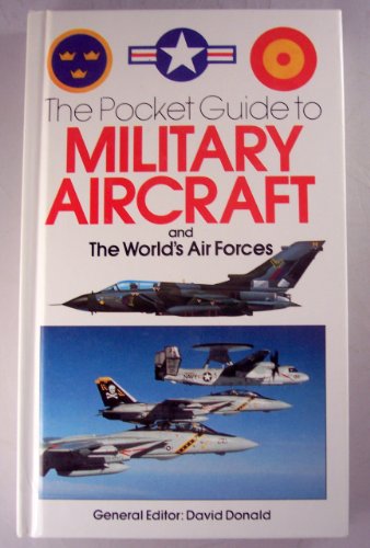 Beispielbild fr Pocket Guide to Military Aircraft and the Worlds Air Forces zum Verkauf von Wonder Book