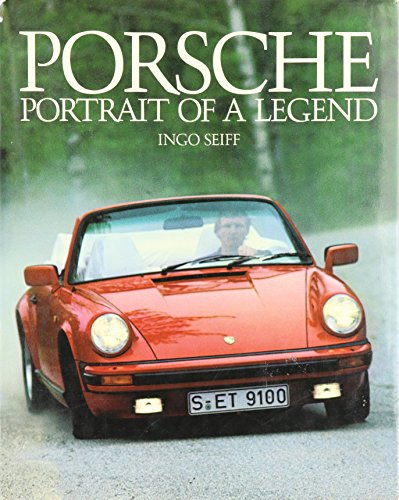 Imagen de archivo de Porsche: Portrait of a Legend [ Conceieved and Realized with a Team of Authors and Photographers By Ingo Seiff and Hoffmann Und Campe ] a la venta por Works on Paper