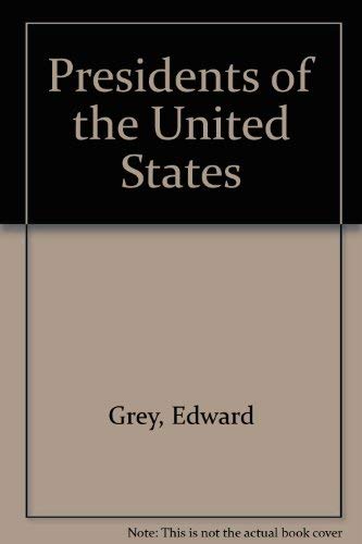 Presidents of the United States (9780831771096) by Grey, Edward