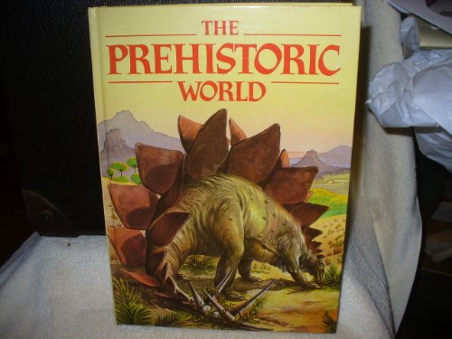 Imagen de archivo de The Prehistoric World a la venta por ThriftBooks-Atlanta