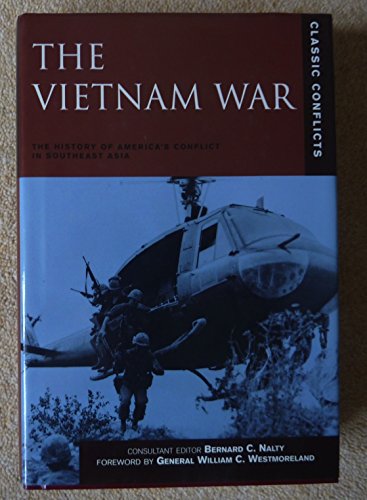 Stock image for The Vietnam War: The History of America's Conflict in Southeast Asia (Classic Conflicts) for sale by SecondSale