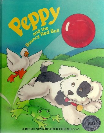 Stock image for Peppy and the Bouncy Red Ball (Quality Time Big Readers) for sale by Once Upon A Time Books