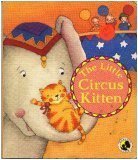 Stock image for The Little Circus Kitten for sale by Kevin T. Ransom- Bookseller