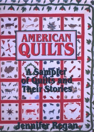 Stock image for American Quilts: A Sampler of Quilts and Their Stories. for sale by John M. Gram