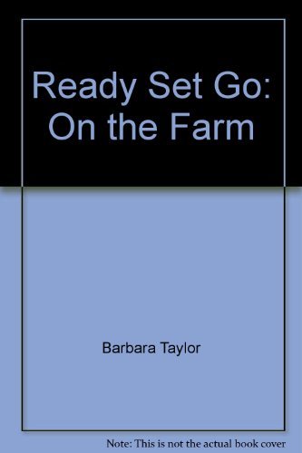 Ready Set Go: On the Farm (9780831773571) by Taylor, Barbara