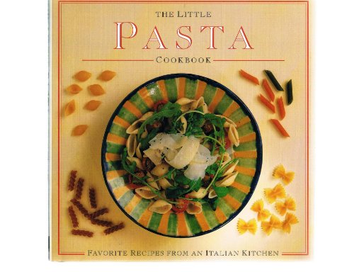Beispielbild fr The Little Pasta Cookbook (The Little Cookbook Series) zum Verkauf von Wonder Book