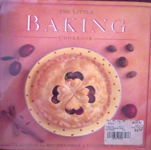 Beispielbild fr The Little Baking Cookbook: Traditional Recipes from a Country Kitchen (The Little Cookbook Series) zum Verkauf von Wonder Book