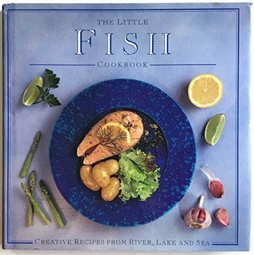 Stock image for The Little Fish Cookbook (The Little Cookbook Series) for sale by HPB-Emerald