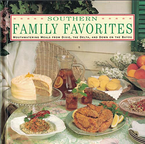 Beispielbild fr Southern Family Favorites Mouthwatering Meals from Dixie, the Delta and Down on the Bayou (American Regional Cookbook Series) zum Verkauf von Wonder Book
