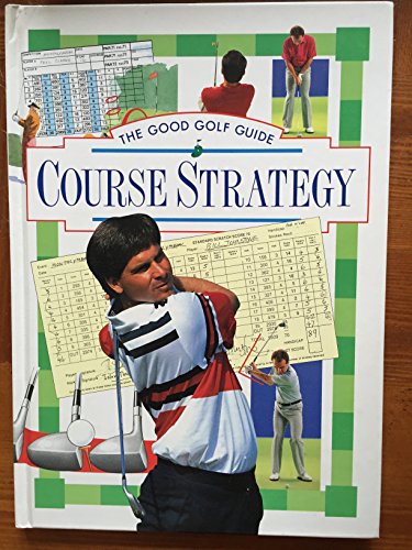 9780831774813: Course Strategy (Good Golf Guide Series)