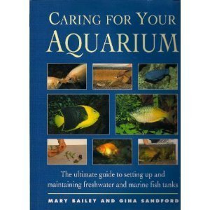 Stock image for Caring for Your Aquarium : Setting up and Maintaining Freshwater and Marine Fish Tanks for sale by Better World Books