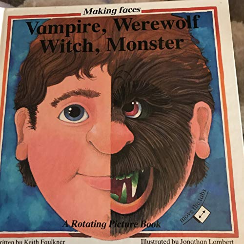 Making Faces: Vampire, Werewolf, Witch and Monster/Rotary Picture Book (9780831775018) by Faulkner, Keith