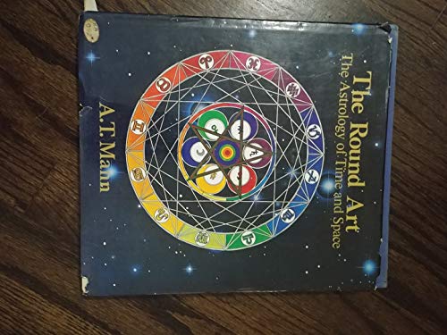 9780831775094: The Round Art: The Astrology of Time and Space