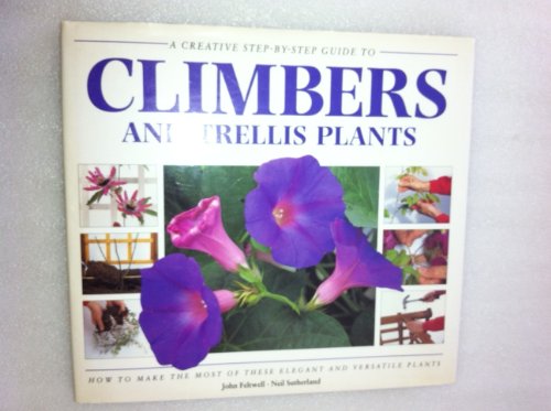 Stock image for A Creative Step-By-Step Guide to Climbers and Trellis Plants (Sbs Series) for sale by The Book Merchant, LLC