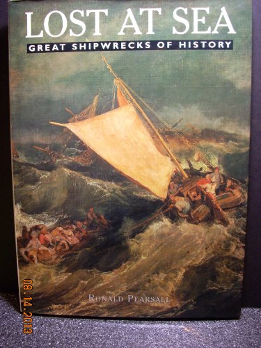 Imagen de archivo de Lost at Sea: Great Shipwrecks of History a la venta por HPB-Ruby