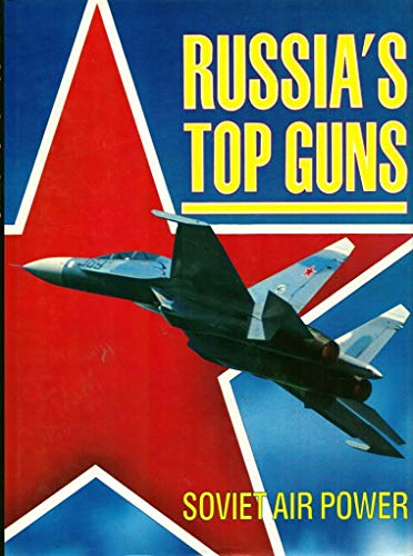 Imagen de archivo de Russia's Top Guns (Soviet Air Power) a la venta por Books of the Smoky Mountains