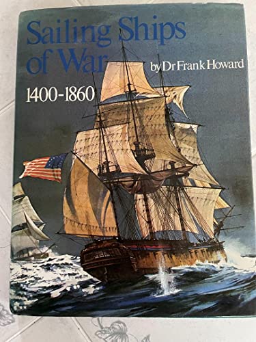 9780831776565: Sailing Ships of War, 1400 to 1860