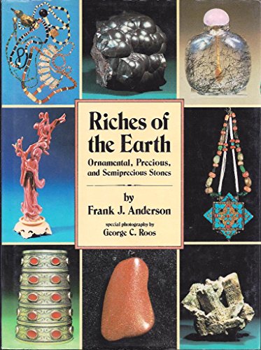 Riches of the Earth: Ornamental, Precious, and Semiprecious Stones