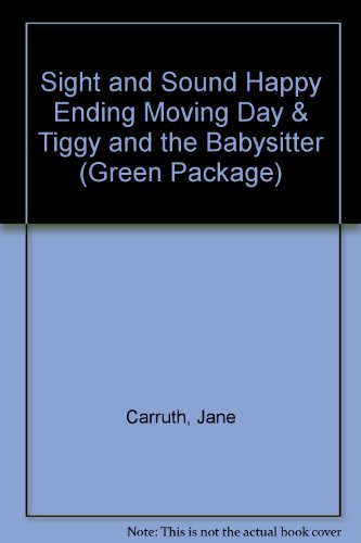 Sight and Sound Happy Ending Moving Day & Tiggy and the Babysitter (Green Package) (9780831777968) by Carruth, Jane