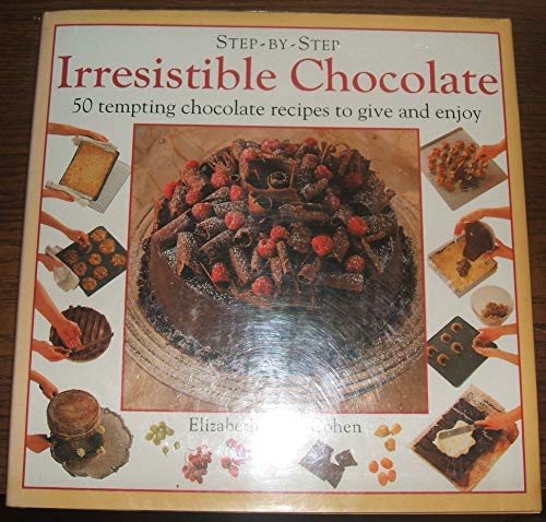 Beispielbild fr Step-By-Step Irresistible Chocolate zum Verkauf von Wonder Book