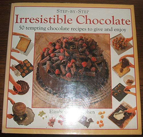 Stock image for Step-By-Step Irresistible Chocolate for sale by Wonder Book