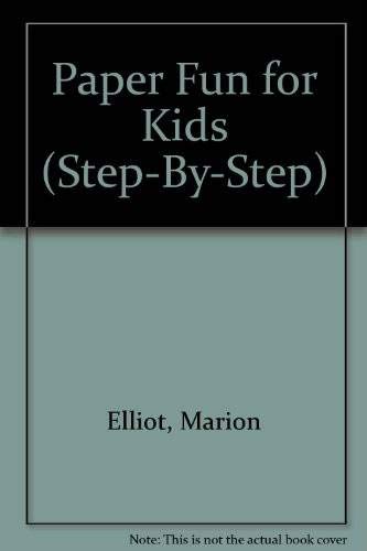 Imagen de archivo de STEP-BY-STEP PAPER FUN FOR KIDS a la venta por Larry W Price Books