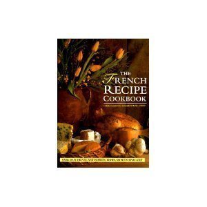 Imagen de archivo de The French Recipe Cookbook a la venta por Books of the Smoky Mountains