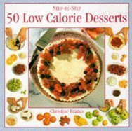 Beispielbild fr 50 Low-Calorie Desserts (Step-By-Step Series) zum Verkauf von More Than Words