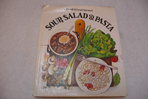 Stock image for Soup, Salad, and Pasta for sale by Better World Books: West