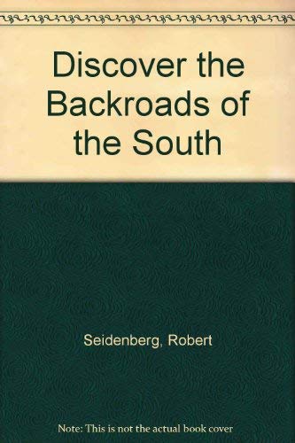 Stock image for Discover the Backroads of the South for sale by SecondSale
