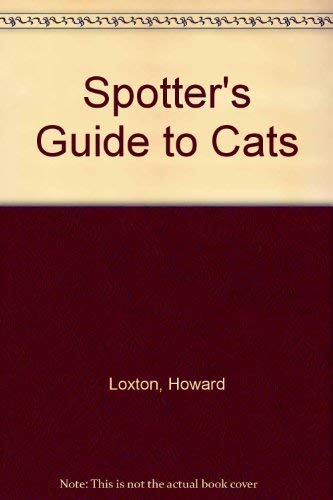 Spotter's Guide to Cats (9780831779573) by Loxton, Howard