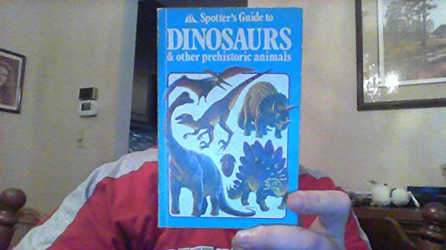 Spotter's Guide to Dinosaurs (9780831779603) by Loxton, Howard