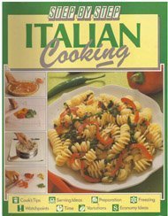 Beispielbild fr Step by Step Italian Cooking (Step-By-Step Cookbook Series) zum Verkauf von Wonder Book