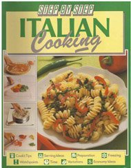 Imagen de archivo de Step by Step Italian Cooking (Step-By-Step Cookbook Series) a la venta por Wonder Book
