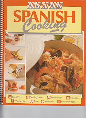 Beispielbild fr Step by Step Spanish Cooking (Step-By-Step Cookbook Series) zum Verkauf von Wonder Book