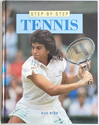 Tennis (Step-By-Step) (9780831780517) by Rich, Sue