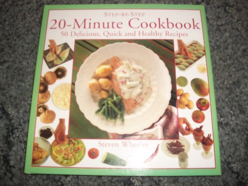 Imagen de archivo de 20-Minute Cookbook: 50 Delicious, Quick and Healthy Recipes (Step-By-Step) a la venta por Wonder Book