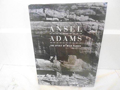 9780831780999: Ansel Adams: The Spirit of Wild Places (Art Series)