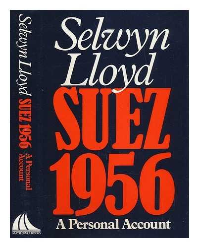 Beispielbild fr Suez Nineteen Fifty-Six, a Personal Account zum Verkauf von Better World Books: West