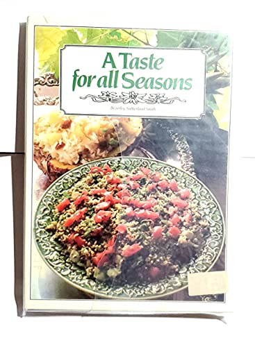 Stock image for A Taste for All Seasons for sale by Wonder Book