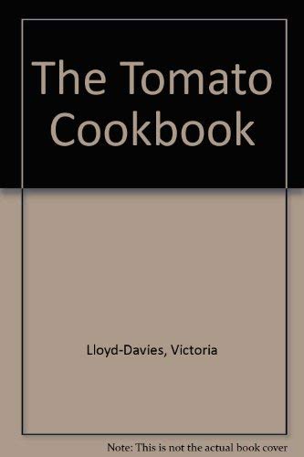 Beispielbild fr The Tomato Cookbook zum Verkauf von Wonder Book