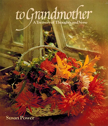 Imagen de archivo de To Grandmother: A treasury of thought and verse for a very special person a la venta por ThriftBooks-Atlanta