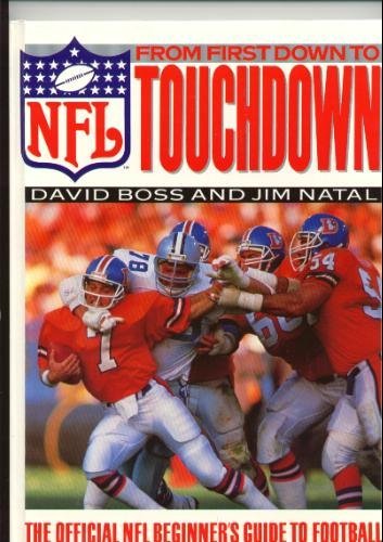 Stock image for From Fist Dwon to Touchdown - the official NFL beginner*s guide to football for sale by Ed Buryn Books