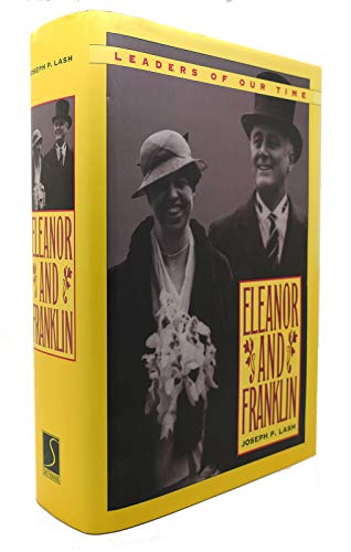 Stock image for Eleanor & Franklin: The Story of Their Relationship, based on Eleanor Roosevelt's Private Papers for sale by Ergodebooks