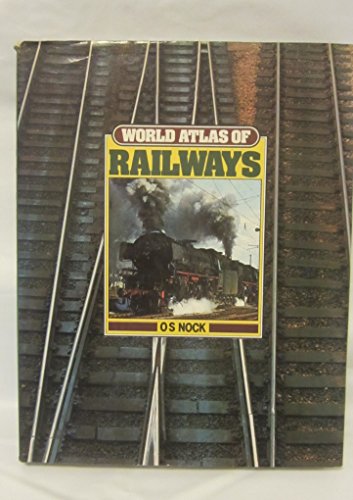 World Atlas of Railways - O S Nock