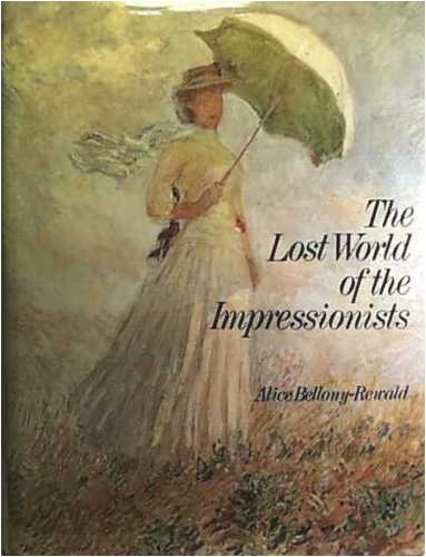 Beispielbild fr The Lost World of the Impressionists zum Verkauf von HPB-Diamond